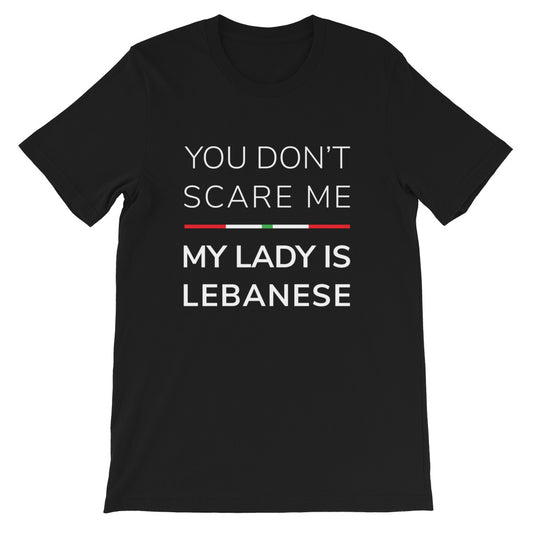 You Don't Scare Me, My Lady is Lebanese T-Shirt - The961 Shop - Buy Lebanese